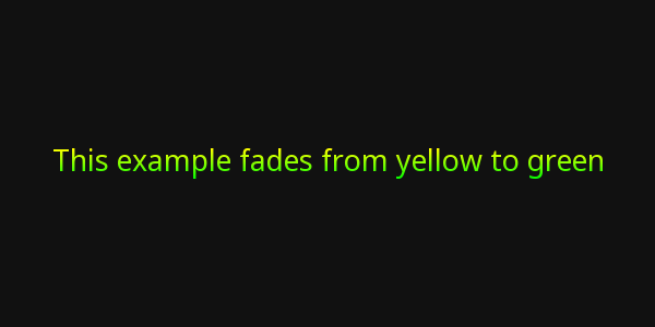 Example: Yellow to Green